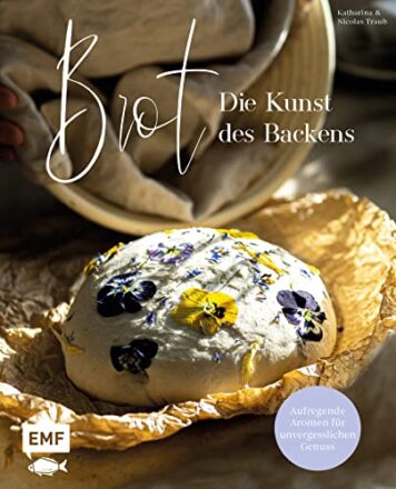 Brot – Die Kunst des Backens: Aufregende Aromen für unvergesslichen Genuss: Zitronen-Baguette mit geröstetem Knoblauch, Walnuss-Birnen-Fougasse, Italienisches Landbrot und mehr  