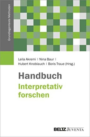 Handbuch Interpretativ forschen (Grundlagentexte Methoden)  